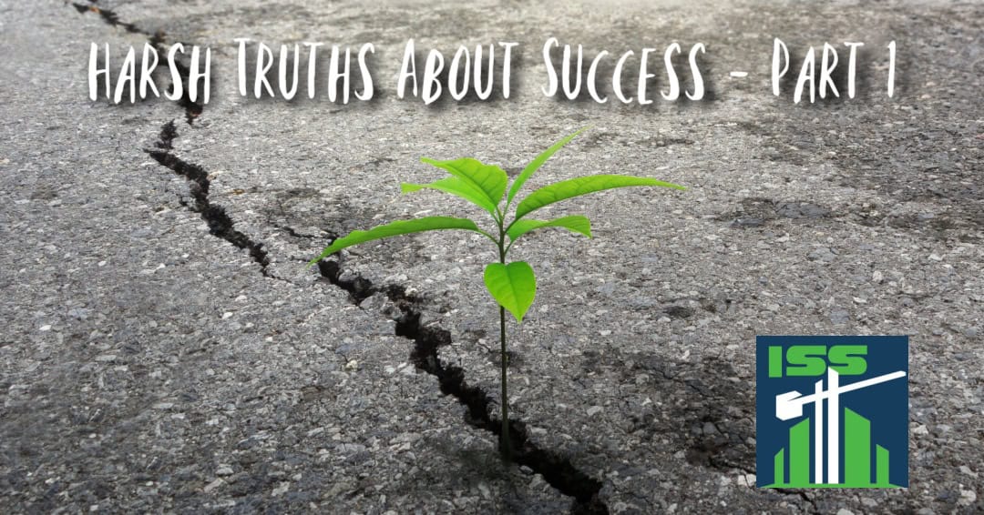 You are currently viewing What’s Up Wednesday – Harsh Truths About Success – Part 1